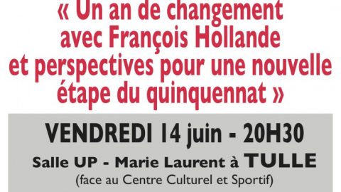 Réunion publique sur le thème « Un an de changement avec François Hollande et  perspectives pour une nouvelle étape du quinquennat ».