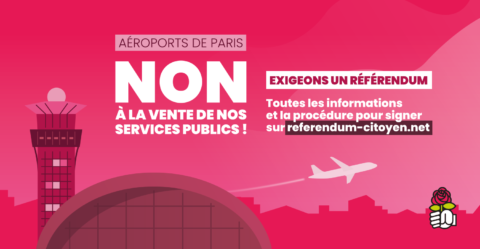 Non à la privatisation d’Aéroports de Paris !