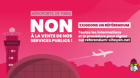 Non à la privatisation d’Aéroports de Paris !